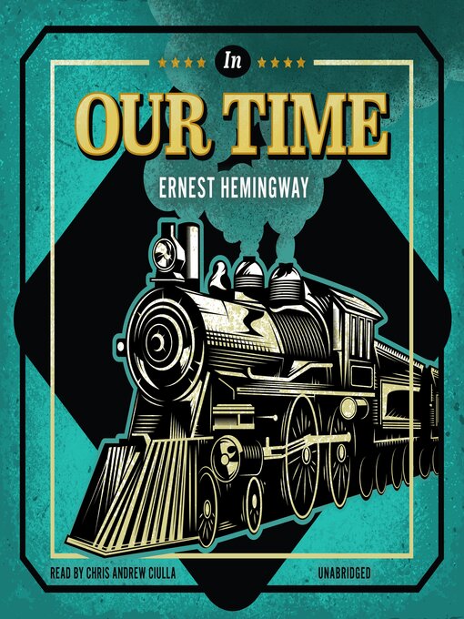 Title details for In Our Time by Ernest Hemingway - Wait list